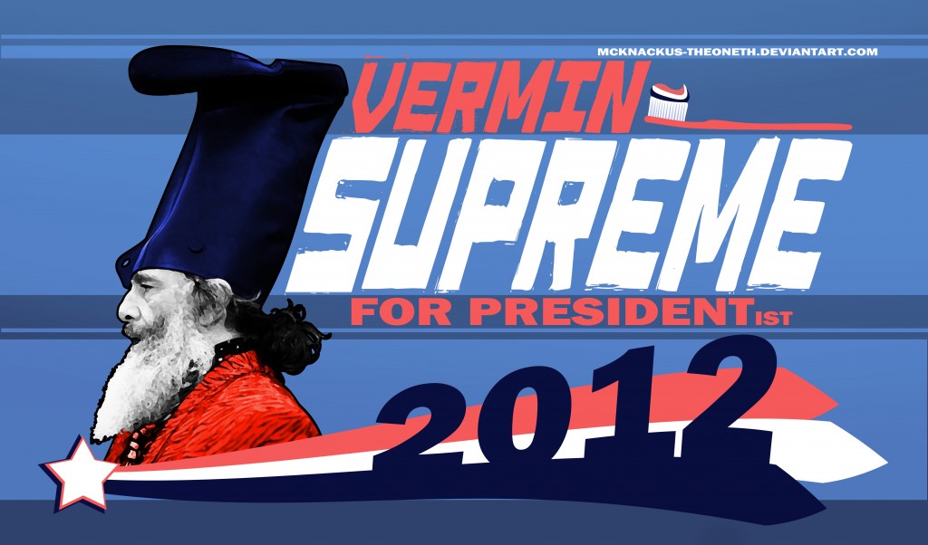 Vermin Supreme for President